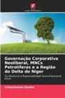 Uchechukwu Nwoke - Governação Corporativa Neoliberal, MNCs Petrolíferas e a Região do Delta do Níger