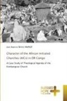 Jean-Baptiste Nkulu Mwenze - Character of the African Initiated Churches (AICs) in DR Congo