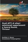 Sreelakshmi Pushpangathan, Karthika S. Menon - Studi APTI di alberi selezionati appartenenti a Swaraj Round, Thrissur