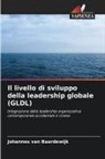 Johannes van Baardewijk, Johannes van Baardewijk - Il livello di sviluppo della leadership globale (GLDL)