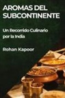 Rohan Kapoor - Aromas del Subcontinente