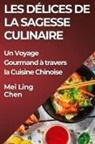 Mei Ling Chen - Les Délices de la Sagesse Culinaire