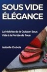 Isabelle Dubois - Sous Vide Élégance