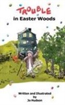 Jo Hudson - Trouble in Easter Woods