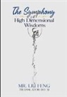 Feng Liu - The Symphony of High Dimensional Wisdoms (SPECIAL EDITION)