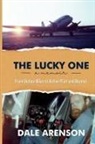 Dale Arenson - The Lucky One, a memoir, From Outlaw Biker to Airline Pilot and Beyond