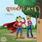 Kidkiddos Books, Liz Shmuilov - Being a Superhero (Gujarati Children's Book)