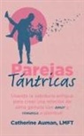 LMFT Catherine Auman - Parejas Tántricas