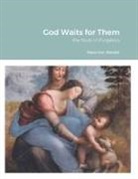 William Bond, Pete Jackson, Rasa Von Werder - God Waits for Them