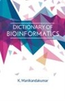 K. Manikandakumar - DICTIONARY OF BIOINFORMATICS
