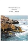 Carol A. Wirth - Travel Made Easy Updates