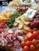 Kelly Johnson - 55 Appetizer Recipes for Home