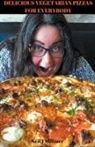 Neil Milliner - Delicious Vegetarian Pizzas For Everybody
