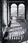 Lucy Lilian Notestein - Hill Towns of Italy