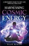 Ellie Bloom - Harnessing Cosmic Energy