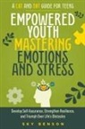 Sky Benson - Empowered Youth Mastering Emotions and Stress
