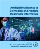 M. A. (EDT)/ Anand Ansari, R S Anand, R.S Anand, R.S (Professor Anand, M A Ansari, M. A. (Professor Ansari... - Artificial Intelligence in Biomedical and Modern Healthcare Informatic