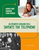 Rachel Werner - Alexander Graham Bell Invents the Telephone