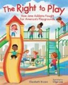 Elizabeth Brown, Olga Lee - The Right to Play