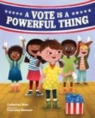 Catherine Stier, Catherine/ Dawson Stier, Courtney Dawson - A Vote Is a Powerful Thing