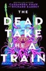Richard Kadrey, Cassandra Khaw - The Dead Take the a Train