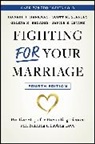 Janice R Levine, Levine Janice R., Howard J Markman, Howard J. (University of Denver Markman, Markman Howard J., Galena Rhoades... - Fighting for Your Marriage
