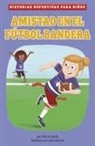 Elliott Smith, Alex Patrick - Amistad En El Fútbol Bandera