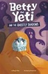 Mandy R Marx, Antonella Fant - Betty the Yeti and the Ghostly Shadows