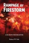 Robert Sisk, Robert W Sisk - Rampage by Firestorm