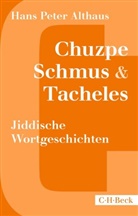 Hans Peter Althaus - Chuzpe, Schmus & Tacheles