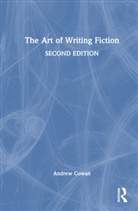 Andrew Cowan - Art of Writing Fiction