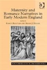 Karen Miller Bamford, Karen Bamford, Naomi J Miller - Maternity and Romance Narratives in Early Modern England