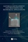 Savas (Sivas Cumhuriyet University) Yesudass Kaya, Srinivasan Arthanari, Sivakumar Bose, Savaş Kaya, Goncagül Serdaroğlu, Sasikumar Yesudass - Materials Development and Processing for Biomedical Applications