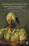 Ashley Jackson, Ashley Jackson, Jackson Ashley, Yasmin Khan, Gajendra Singh, Singh Gajendra - An Imperial World At War