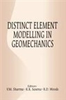 K R Saxena, K. R. Saxena, V M Sharma, V. M. Sharma, Richard Woods - Distinct Element Modelling in Geomechanics