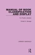 Ernest a Savage, Ernest A. Savage - Manual of Book Classification and Display - For Public Libraries