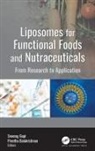 Preetha Balakrishnan, Sreerag Gopi - Liposomes for Functional Foods and Nutraceuticals