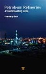 Dhananjoy Ghosh - Petroleum Refineries
