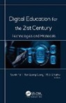 Ton Quang Cuong, R S S Nehru, Souvik Pal - Digital Education for the 21st Century