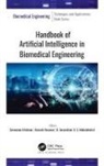 Ramesh Kesavan, Saravanan Krishnan, G S Mahalakshmi, B. Surendiran - Handbook of Artificial Intelligence in Biomedical Engineering