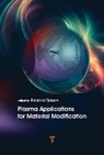 Francisco L Tabarés - Plasma Applications for Material Modification