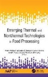 Deepak Kumar Verma, Ami R Patel, Prem Prakash Srivastav, Asaad Rehman Al-Hilphy - Emerging Thermal and Nonthermal Technologies in Food Processing