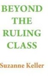 Suzanne Keller - Beyond the Ruling Class
