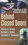 Richard J Gelles, Richard J. Gelles, Suzanne K Steinmetz, Suzanne K. Steinmetz, Murray A Straus, Murray A. Straus... - Behind Closed Doors