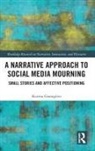 Korina Giaxoglou - Narrative Approach to Social Media Mourning