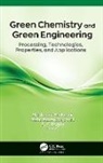 A K Haghi, Neha Kanwar Rawat, Shrikaant Kulkarni - Green Chemistry and Green Engineering