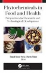 Deepak Kumar Verma, Mamta Thakur - Phytochemicals in Food and Health