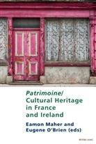 Eamon Maher, Eugene O'Brien - Patrimoine/Cultural Heritage in France and Ireland