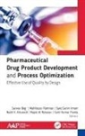 Majed Al Robaian, Nabil Alruwaili, Sarwar Beg, Sunil Kumar Panda, Mahfoozur Rahman, Syed Sarim Imam - Pharmaceutical Drug Product Development and Process Optimization