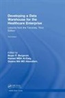 Bryan P. (EDT)/ Al-daig Bergeron, Mba Hamad Al-Daig, Hamad Al-Daig MBA, Ma Alswailem, Osama Alswailem MD MA, Bryan P Bergeron... - Developing a Data Warehouse for the Healthcare Enterprise